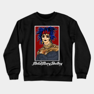 Metal Mary Shelley! Crewneck Sweatshirt